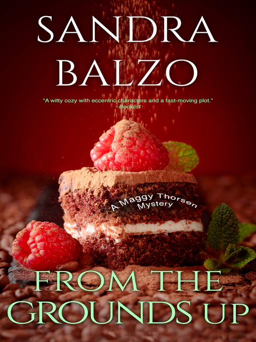 Title details for From The Grounds Up by Sandra Balzo - Available